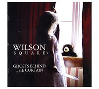 Wilson Square - Wilson Square: Ghosts Behind The Curtain [CD]