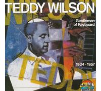 Wilson Teddy - Gentleman of Keyboard 1934-195