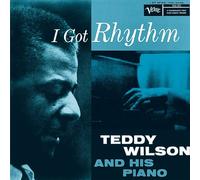 Wilson, Teddy - I Got Rhythm [Ltd. Edition]