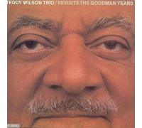 Wilson Teddy Trio - Revisits the Goodman Years