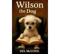 Wilson the Dog: The Adventures of Small Fry
