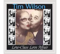 Wilson, Tim - Low-Class Love Affair