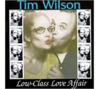Wilson, Tim - Low Class Love Affair [Musikkassette]