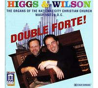 Wilson Todd Org - Double Forte! - The Organs Of The National City Christian Church, Washington Dc