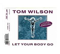 Wilson,Tom - Let Your Body Go