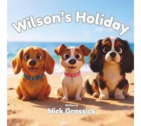 Wilson's Holiday: A Children's Picture Book