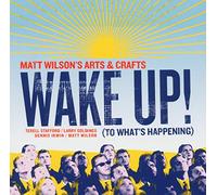 Wilson'S, Matt Arts & Crafts - Wake Up! (To What's Happening)