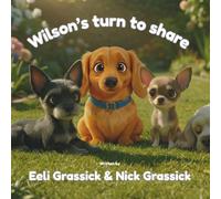 Wilson's Turn to Share: A Children's Picture Book