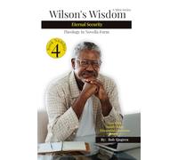 Wilson's Wisdom: Book #4, Eternal Security
