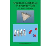 Wilton L Virgo Quantum Mechanics in Everyday Life (Tascabile)
