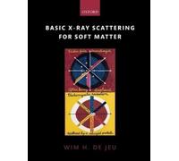 Wim H. de Jeu Basic X-Ray Scattering for Soft Matter (Tascabile)