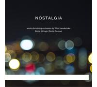 Wim Henderickx Wim Henderickx: Nostalgia: Works for String Orchestra By Wim (CD)