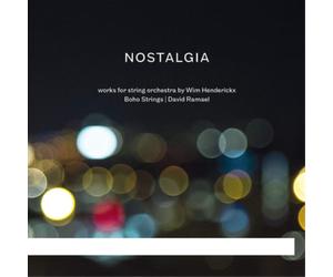 Wim Henderickx Wim Henderickx: Nostalgia: Works for String Orchestra By Wim (CD)