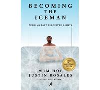 Wim Hof Becoming the Iceman (Tascabile)