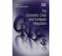 Wim Meeusen The Economic Crisis and European Integration (Copertina rigida)