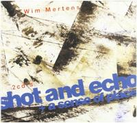 Wim Mertens Shot & Echo [Remast. (CD)