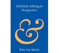 Wim Van Mierlo Scholarly Editing in Perspective (Tascabile)