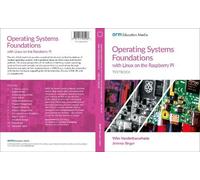Operating Systems Foundations with Linux on the Raspberry Pi: Textbook