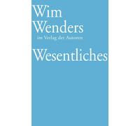 Wim Wenders Annette Reschke Wesentliches: Vier Reden (Tascabile)