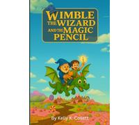 Wimble the Wizard: And the Magic Pencil: 7