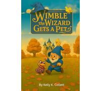Wimble the Wizard: Gets a Pet: 2