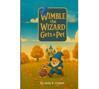 Wimble the Wizard: Gets a Pet