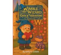 Wimble the Wizard: Get's a Valentine