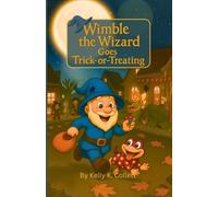 Wimble the Wizard: Goes Trick-or-Treating