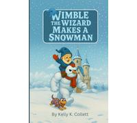 Wimble the Wizard: Makes a Snowman