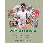Wimbledonia: The Ultimate Book of Wimbledon Tennis Collectables