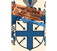 WIN AT ALL COSTS: The Machiavellian Guide to Modern Success