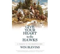 Win Blevins Give Your Heart to the Hawks (Tascabile)