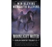 Win Blevins Meredith Blevins Moonlight Water (Tascabile) Navajo Country Trilogy
