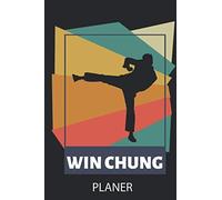WIN CHUNG PLANER: A5 TAGESPLANER Wing Chun Buch | Win Chung | Kung Fu lernen | Training | Notizbuch Geschenk | Kampfsport | Kampfsportler | Kampfkunst | Sportler