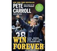 Win Forever: Live, Work, and Play Like a Champion