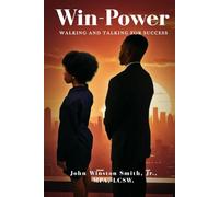 Win-Power: Walking And Talking for Success