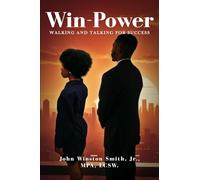 Win-Power: Walking And Talking for Success