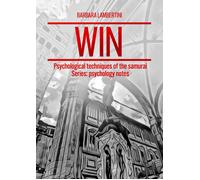 Win. Psychological techniques of the samurai Series: psychology notes