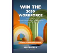 Win the 2030 Workforce: The CHRO’s Playbook for Human-Capital Trends, AI, and the Future of Work