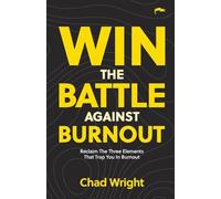 Win the Battle Against Burnout