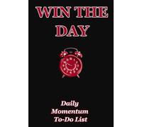 WIN THE DAY Daily Momentum To-Do List: Tips and Tools to Support Prioritization, Help Overwhelm, Overcome Procrastination, and Be More Productive | ... Productivity Tools For Adults | ADHD Tools