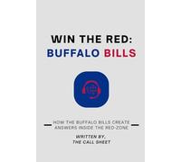 Win The Red: Buffalo Bills: How the Buffalo Bills Create Answers in the Red Zone