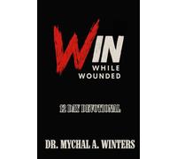 Win While Wounded: 12-Day Devotional