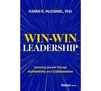 Win-win Leadership: Unlocking Growth Through Authenticity and Collaboration