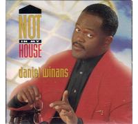 Winans, Daniel - Not in My House