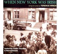 Winch, Terence - When New York Was Irish: Songs & Tunes By Terence