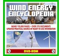 Wind Energy Encyclopedia - Comprehensive Coverage of All Aspects of Wind Power, Turbines, Small and Large Wind Systems, Resource Maps, Environmental Impact, Markets and Technology (DVD-ROM)