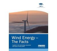 Wind Energy - The Facts: A Guide to the Technology, Economics and Future of Wind Power
