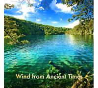 Wind from Ancient Times