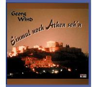Wind,Georg - Einmal Noch Athen Seh'N